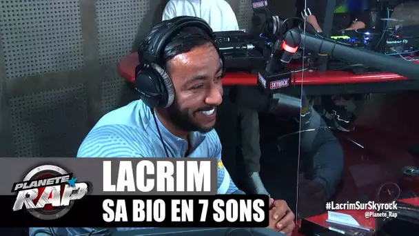 La bio en 7 sons de Lacrim ! #PlanèteRap