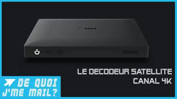 On a testé le nouveau décodeur satellite Canal 4K DQJMM (2/2)