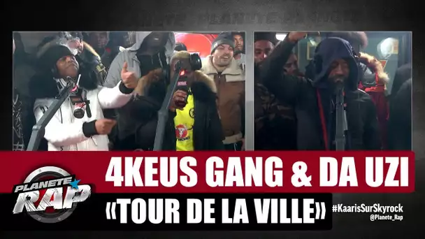 [Exclu] 4Keus Gang "Tour de la ville" ft DA Uzi #PlanèteRap