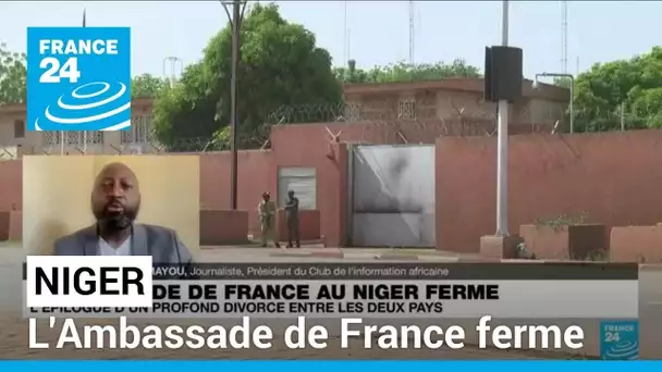 Niger : L’Ambassade de France ferme • FRANCE 24