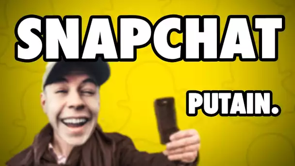 SNAPCHAT PUTAIN ! - Seb la Frite