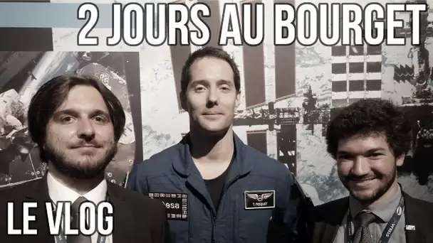 [VLOG] 2 JOURS AU BOURGET