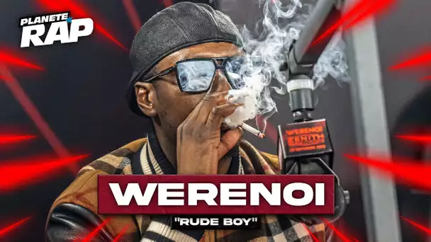 Werenoi - Rude boy #PlanèteRap