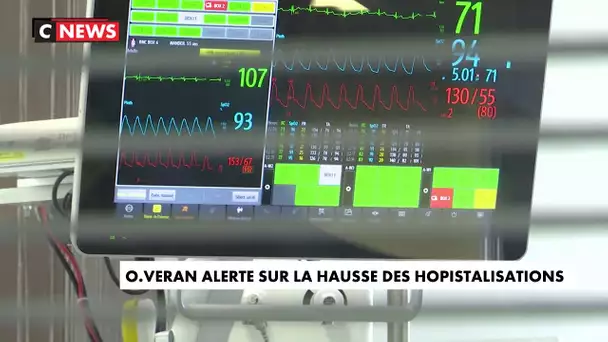 Olivier Véran alerte sur la hausse des hospitalisations