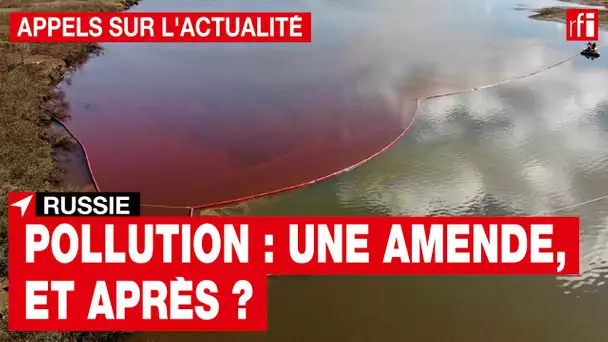 Russie : une amende record pour l'entreprise la plus polluante du pays et après ?