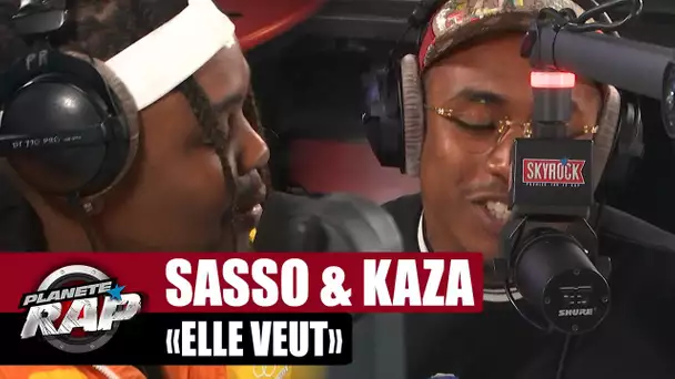 Sasso feat. Kaza "Elle veut" #PlanèteRap