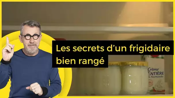 Les secrets d’un frigidaire bien rangé - C Jamy