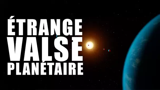 UNE ÉTRANGE VALSE PLANÉTAIRE INTRIGUE LES ASTRONOMES - DNDE #187