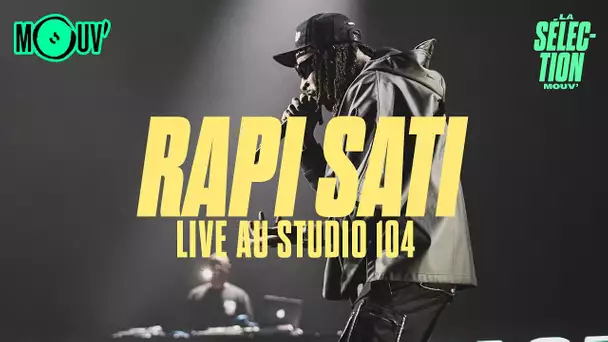 La Sélection : Rapi Sati en live exclusif au Studio 104