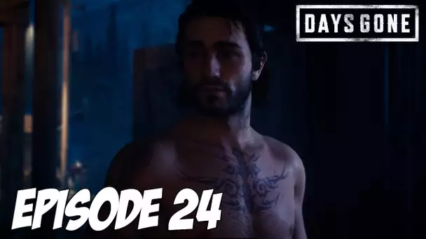 DAYS GONE : Dissiper l&#039;obscurité | Episode 24