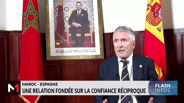 Maroc - Espagne : une relation fondée sur la confiance réciproque