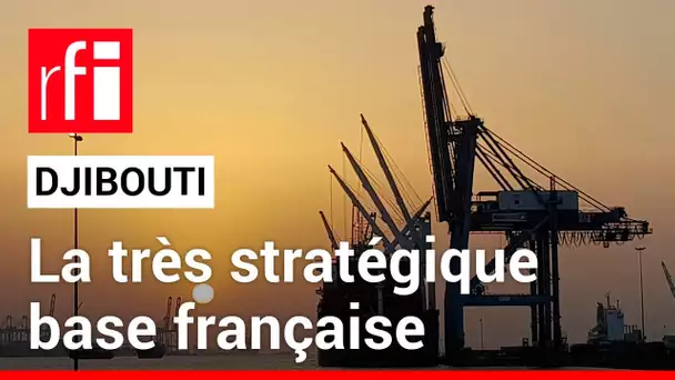 La très stratégique base française de Djibouti • RFI