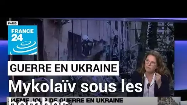 Guerre en Ukraine : nouveaux bombardements à Mykolaïv, au moins 7 morts • FRANCE 24