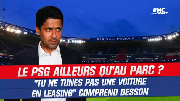 Le PSG ailleurs qu'au Parc des Princes ? "Tu ne tunes pas une voiture en leasing", Desson comprend