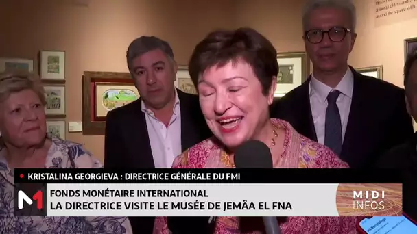 Kristalina Georgieva visite le musée du patrimoine immatériel Jaama El Fna