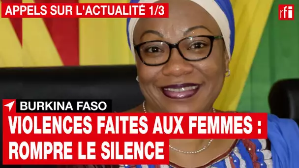 Burkina Faso - violences faites aux femmes : bilan mise en place numéro vert [1/3] • RFI