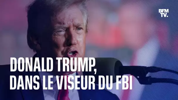 Donald Trump, dans le viseur du FBI