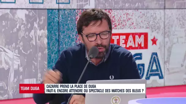 Faut-il attendre du spectacle des matches des Bleus ? Cazarre se lache !