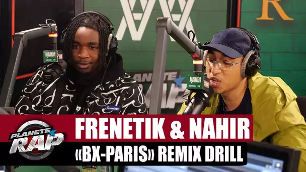 Frenetik feat. Nahir "BX-Paris" (remix drill) #PlanèteRap