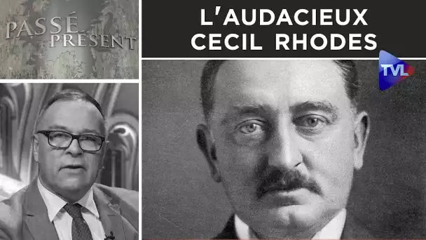 L'audacieux Cecil Rhodes - Passé-Présent n°290 - TVL