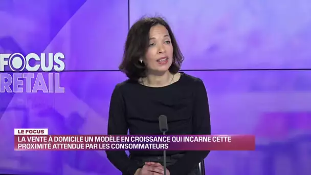 Focus Retail : Le focus : la vente à domicile, un modèle en croissance 11/02/23