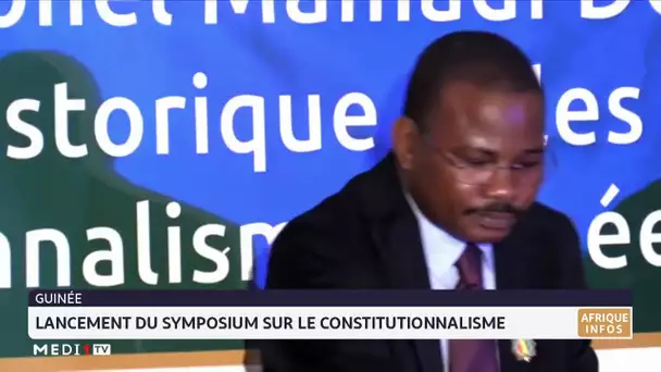 Guinée : lancement du symposium sur le constitutionnalisme