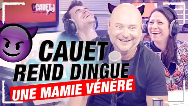 CAUET REND DINGUE UNE MAMIE VÉNÈRE !