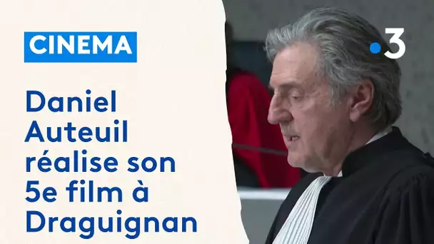 "Le fil" :  film de Daniel Auteuil en tournage à Draguignan