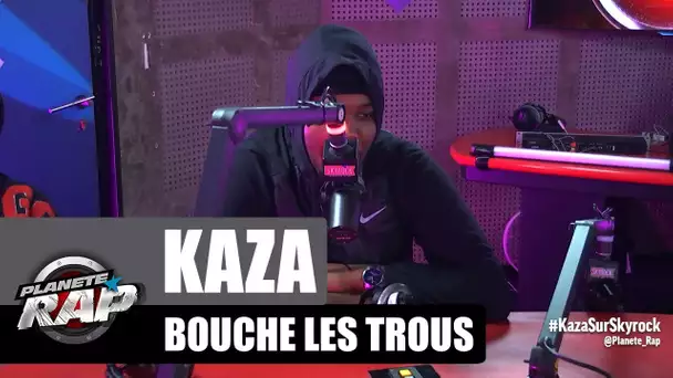 Kaza bouche les trous #PlanèteRap