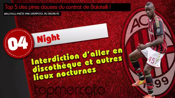 Top 5 des pires clauses du contrat de Balotelli !