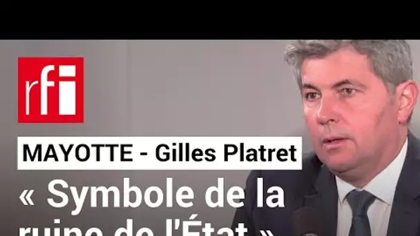 Gilles Platret : « Mayotte est le symbole de la ruine de l'État » • RFI