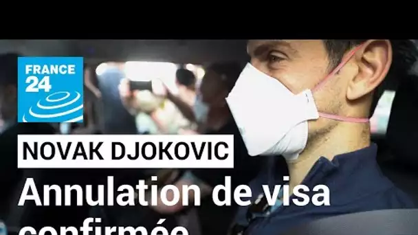 Australie : la Cour fédérale rejette le recours de Djokovic contre son expulsion • FRANCE 24