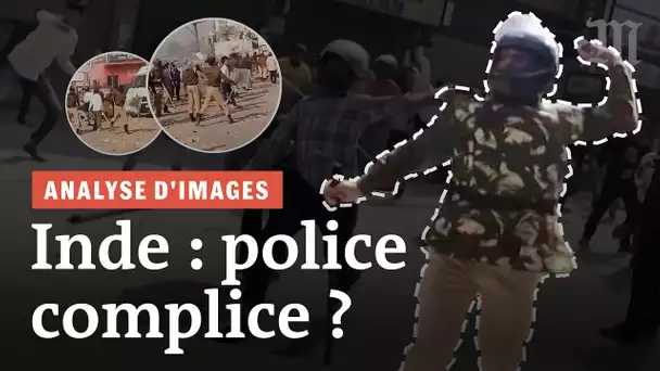 Violences entre hindous et musulmans : décryptage du rôle trouble de la police indienne