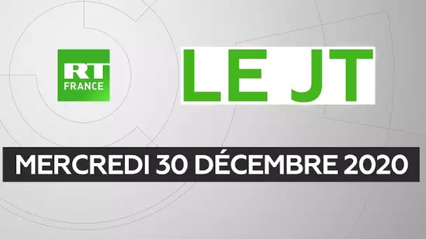 Le JT de RT France – Mercredi 30 décembre 2020 : vaccination, couvre-feu avancé, Argentine