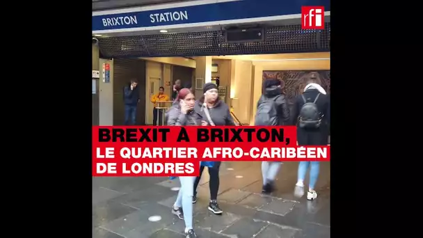 Brexit à Brixton, le quartier afro-caribéen de Londres