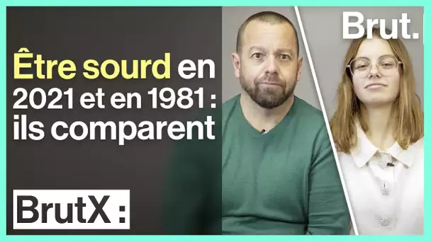 BrutX : Un père et sa fille comparent le fait d’être sourd en 2021 et en 1981