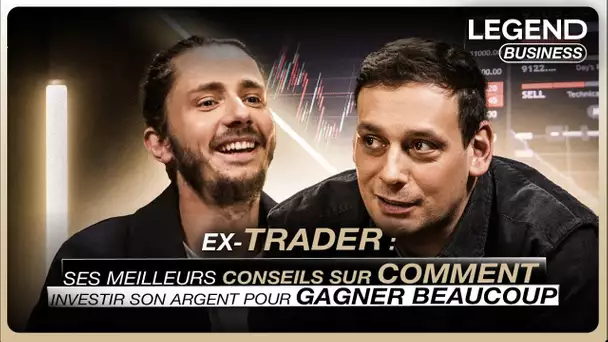 EX-TRADER : SES MEILLEURS CONSEILS SUR COMMENT INVESTIR SON ARGENT POUR GAGNER BEAUCOUP