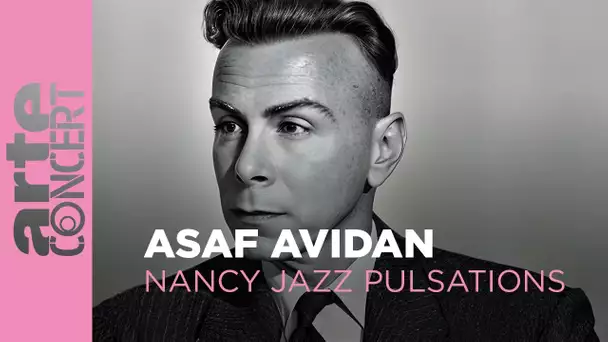 Asaf Avidan - Nancy Jazz Pulsations - ARTE Concert