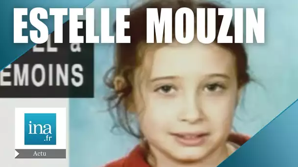 2003 : Disparition d'Estelle Mouzin | Archive INA