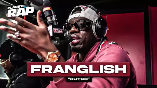 Franglish - Outro (3h du mat) #PlanèteRap