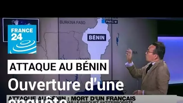Attaque au Bénin : ouverture d'une enquête par le parquet antiterroriste • FRANCE 24