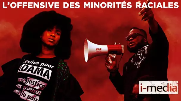 [Sommaire] I-Média n°302 – L’offensive des minorités raciales