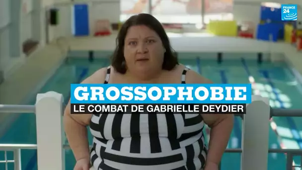 Le combat de Gabrielle Deydier contre la grossophobie : "Ça amène les gens au suicide"