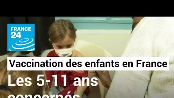 Vaccination des enfants en France : début des injections pour les 5-11 ans • FRANCE 24