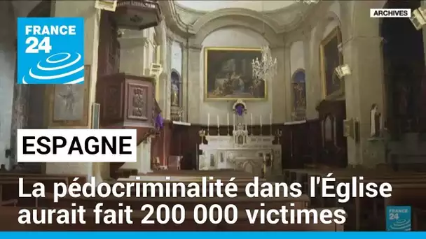 Église catholique d'Espagne : la pédrocriminalité aurait fait 200 000 victimes • FRANCE 24