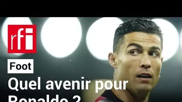 Ronaldo : quelles conséquences après ses déclarations fracassantes ? • RFI