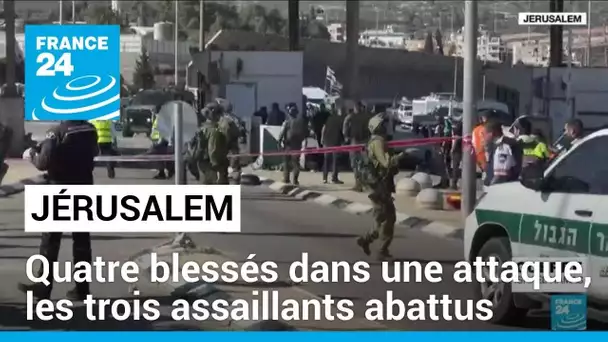 Quatre blessés dans une attaque près de Jérusalem, les trois assaillants abattus • FRANCE 24