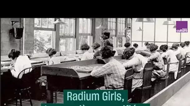 Radium Girls, les ouvrières sacrifiées - #CulturePrime
