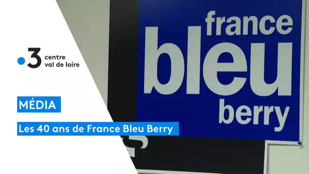 Radio : les 40 ans de France Bleu Berry