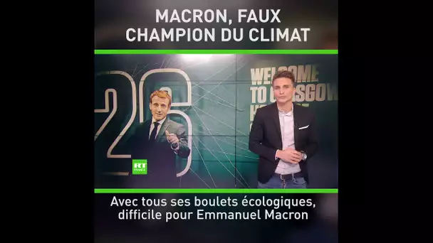 Emmanuel Macron, faux champion du climat 🌍 ?